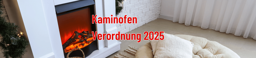 Kaminofen Verordnung 2025